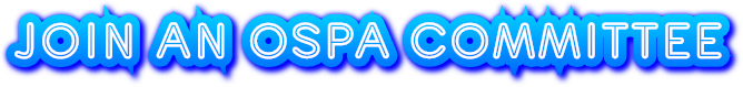 JOIN AN OSPA COMMITTEE JOIN AN OSPA COMMITTEE